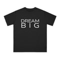 Dream Big Motivational T-Shirt